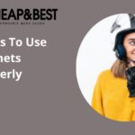 tips To Use Helmets Properly