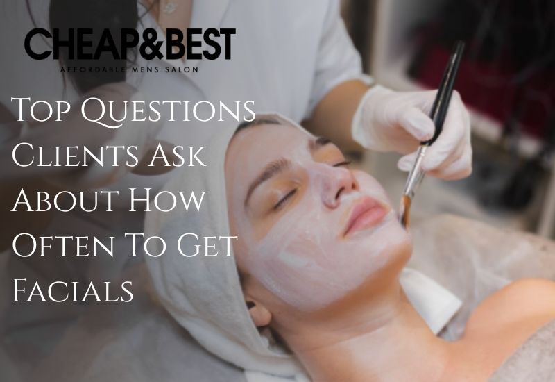 How-Often-To-Get-Facials