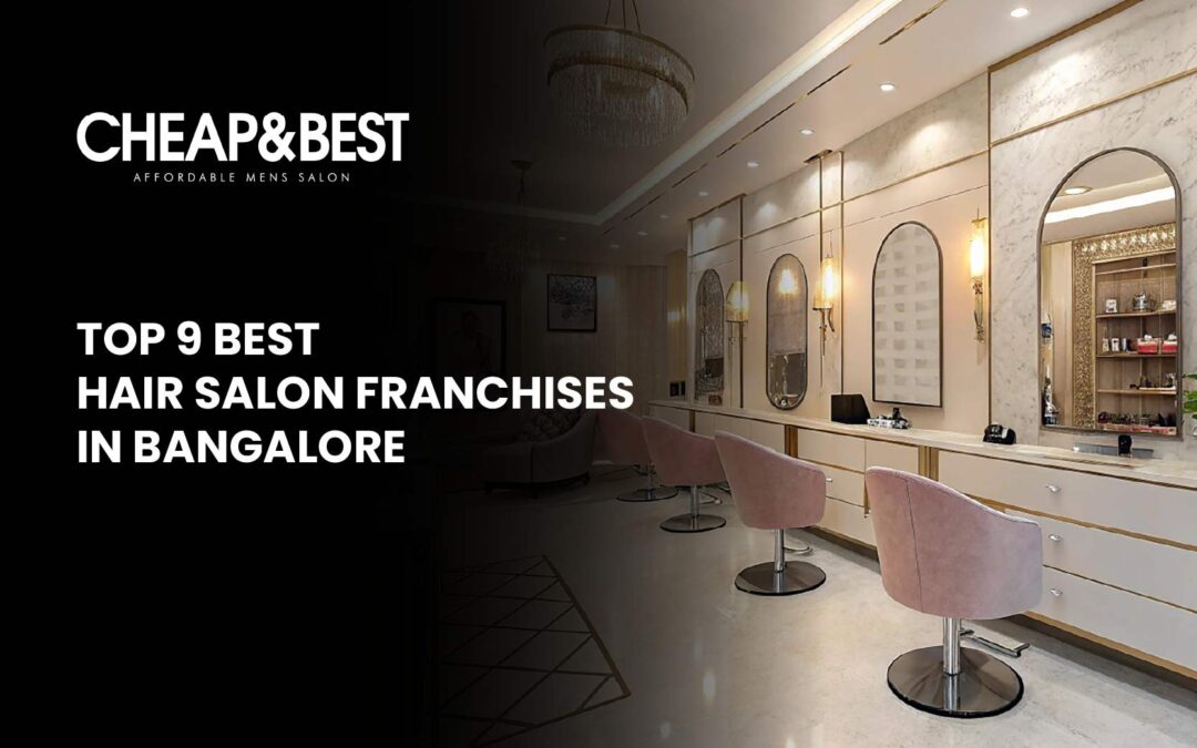 Best hair salon franchises in Bangalore