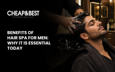 Benefits of Hair Spa for Men: Why It Is Essential Today 